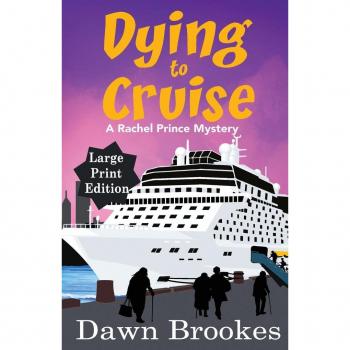 Brookes, Dawn: Dying to Cruise Large Print Edition