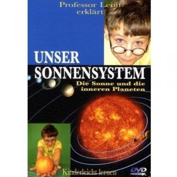 Prof. Leon erklärt: Unser Sonnensystem, Teil 1 (Die Sonne und die inneren Planeten)