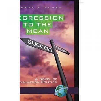 Regression to the Mean: A Novel of Evaluation Politics