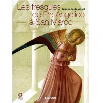 Les fresques de Fra Angelico à San Marco. Ediz. illustrata