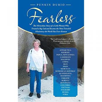 Fearless: The Miraculous Story of a Little Woman Who Trusted a Big God and Became the Most Traveled Missionary the World Has Ever Known