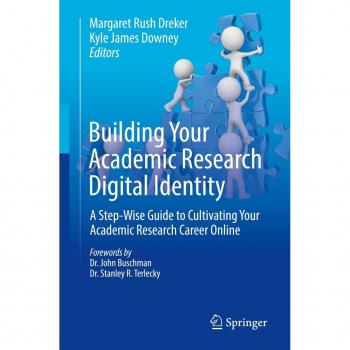 Building Your Academic Research Digital Identity: A Step-Wise Guide to Cultivating Your Academic Research Career Online