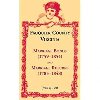 Fauquier County, Virginia: Marriage Bonds (1759-1854), and Marriage Returns (1785-1848)