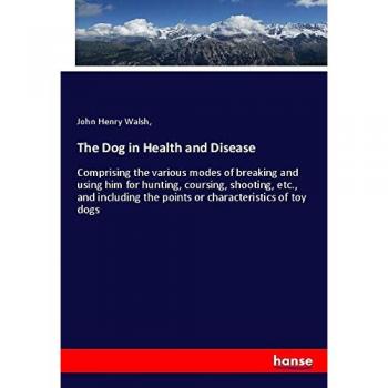 The Dog in Health and Disease