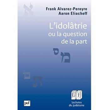 L'idolâtrie, ou la question de la part