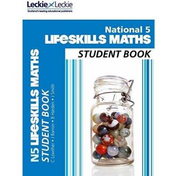 National 4/5 Mathematics Lifeskills Student Book: For Curriculum for Excellence Sqa Exams
