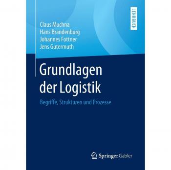 Grundlagen der Logistik: Begriffe, Strukturen und Prozesse
