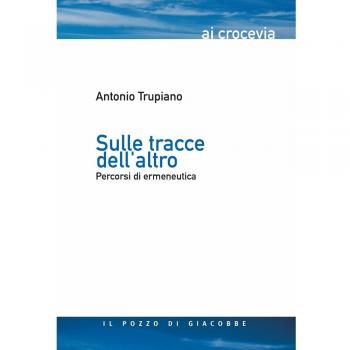 Sulle tracce dell'altro. Percorsi di ermeneutica