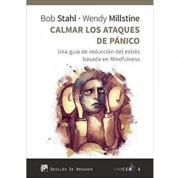 CALMAR LOS ATAQUES DE PÁNICO. UNA GUIA DE REDUCCION DEL ESTRES BA
