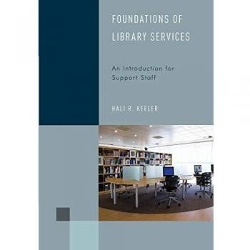 Foundations of Library Services: An Introduction for Support Staff