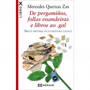 De pergamiños, follas voandeiras e libros ao .gal: Breve historia da literatura galega (Tapa blanda).