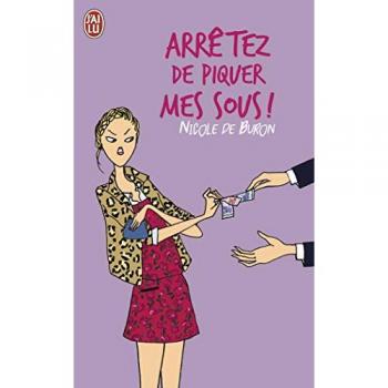 Arrêtez de piquer mes sous ! (Littérature Générale)
