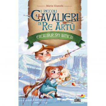 Excalibur sei mitica! I piccoli cavalieri di re Artù