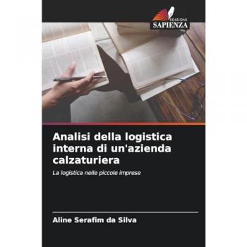 Serafim Da Silva, Aline: Analisi della logistica interna di un'azienda calzaturiera