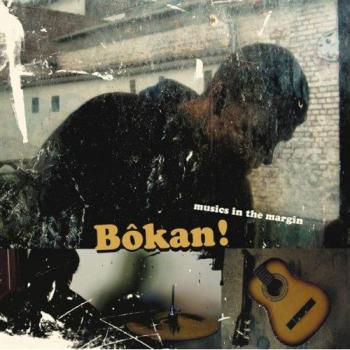 Bokan! Musics In The Margin
