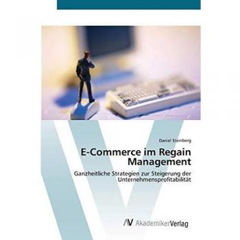 E-Commerce im Regain Management: Ganzheitliche Strategien zur Steigerung der Unternehmensprofitabilität