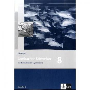 Lambacher Schweizer. 8. Schuljahr. Lösungen. Allgemeine Ausgabe