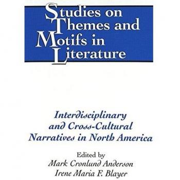 Interdisciplinary and Crosscultural Narratives in North America