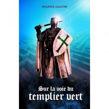 Sur la voie du templier vert