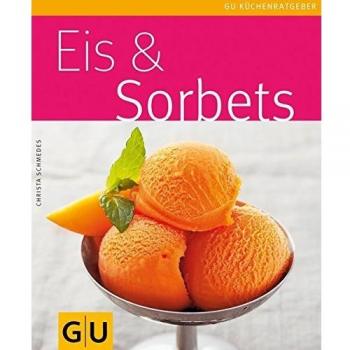 Eis & Sorbets (GU Küchenratgeber Relaunch 2006)