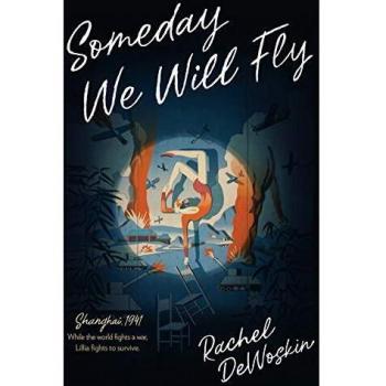 Rachel Dewoskin Someday We Will Fly