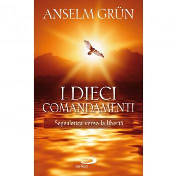 I dieci comandamenti. Segnaletica verso la libertà