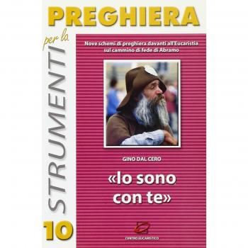 Io sono con te. Nove schemi di preghiera davanti all'eucaristia