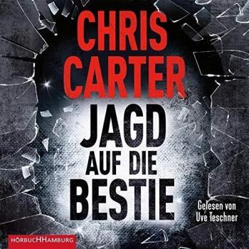Chris Carter Jagd Auf Die Bestie: 2 Cds (Ein Hunter-Und-Garcia-Thriller, Band 10)