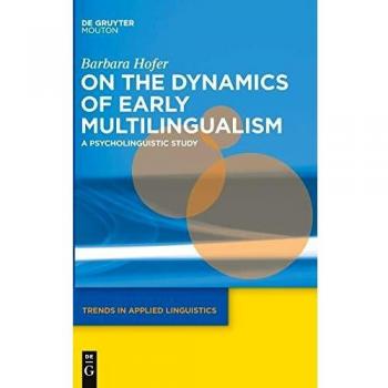 Hofer, Barbara: On the Dynamics of Early Multilingualism