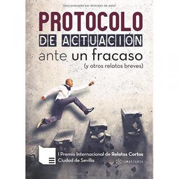 Protocolo de actuación ante un fracaso (y otros relatos breves) (Tapa blanda).