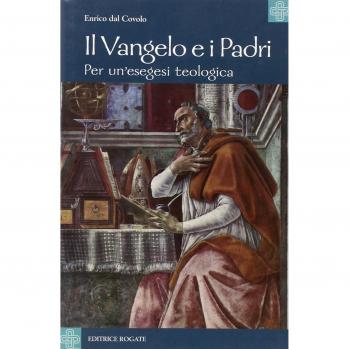 Il Vangelo e i Padri. Per un'esegesi teologica