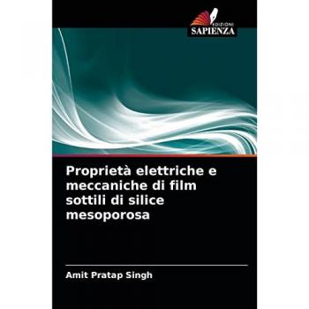 Singh, Amit Pratap: Proprietà elettriche e meccaniche di film sottili di silice mesoporosa