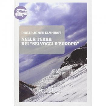 Nella terra dei «selvaggi d'Europa». Fatti accaduti durante una permanenza in Calabria Ulteriore, nel regno di Napoli fra il 1809 e il 1810