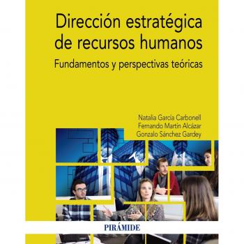 Dirección estratégica de recursos humanos: Fundamentos y perspectivas teóricas (Tapa blanda).