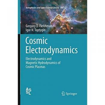 Cosmic Electrodynamics: Electrodynamics and Magnetic Hydrodynamics of Cosmic Plasmas