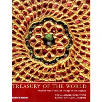 Treasury of the World: Jewelled Arts of India in the Age of the Mughals