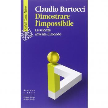 Dimostrare l'impossibile. La scienza inventa il mondo