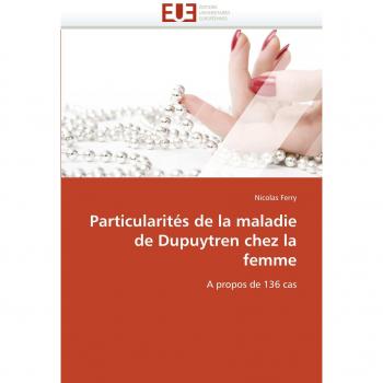 Particularités de la maladie de Dupuytren chez la femme: A propos de 136 cas