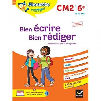 Bien écrire, bien rédiger CM2/6e