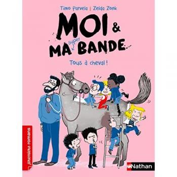Moi & ma super bande : tous à cheval !