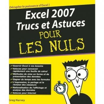Excel 2007 : Trucs et Astuces pour les Nuls