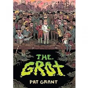The Grot: The Story of the Swamp City Grifters