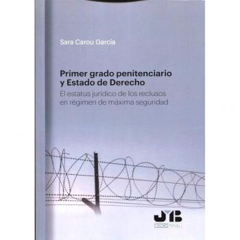 Primer grado penitenciario y estado de derecho