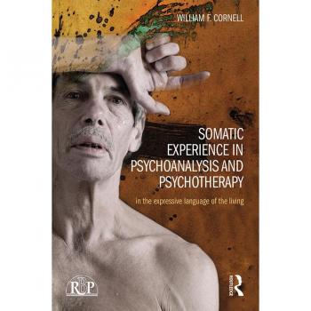 Vitalsource Technologies, Inc. Somatic Experience In Psychoanalysis And Psychotherapy: In The Express