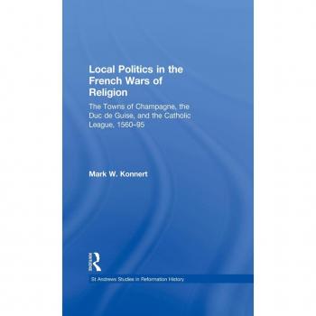 Vitalsource Technologies, Inc. Local Politics In The French Wars Of Religion