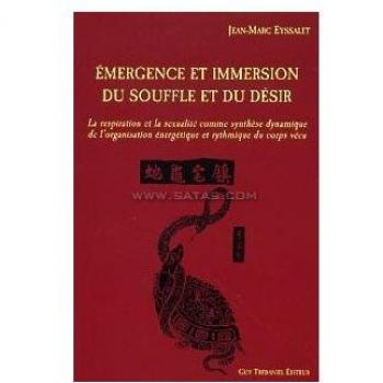 Emergence et immersion du souffle du désir : la respiration et la sexualité comme synthèses dynamiques de l'organisation énergétique et rythmique du corps vécu