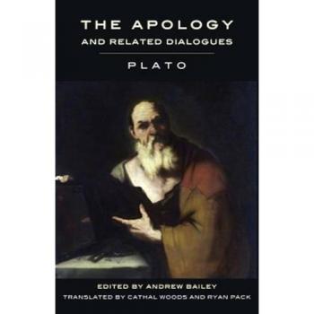 The Apology and Related Dialogues by Plato