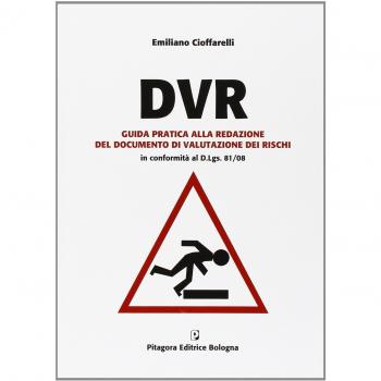 DVR. Guida pratica alla redazione del documento di valutazione dei rischi. Con CD-ROM