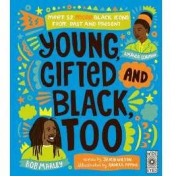 Young Gifted and Black Too by Jamia Wilson
