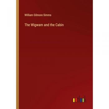The Wigwam and the Cabin